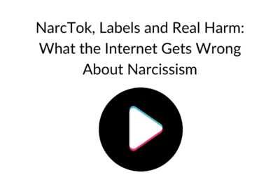 NarcTok, Labels and Real Harm: What the Internet Gets Wrong About Narcissism