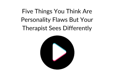 The Things You Think Are Personality Flaws. But Your Therapist Sees Differently